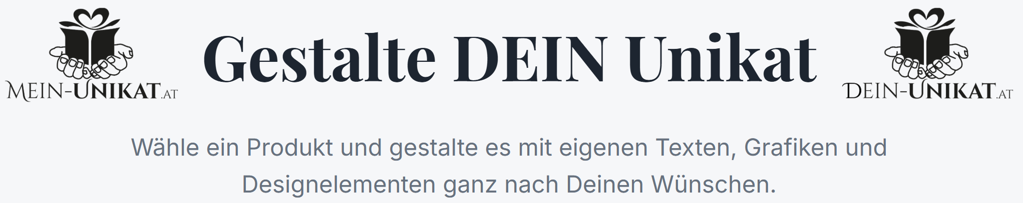 Link zu Deinem Unikat: www.mein-unikat.at